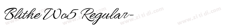 Blithe Wo5 Regular字体转换 Blithe Wo5 Regular字体转换